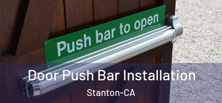  Door Push Bar Installation Stanton-CA