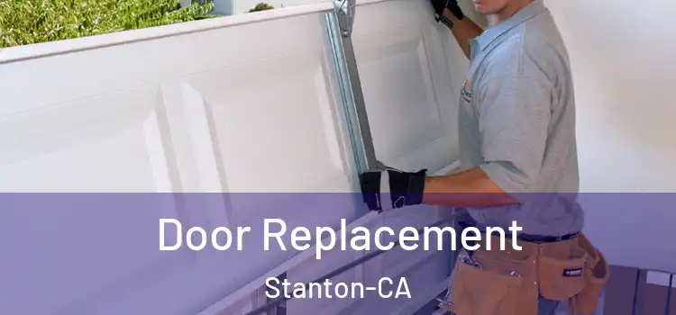  Door Replacement Stanton-CA