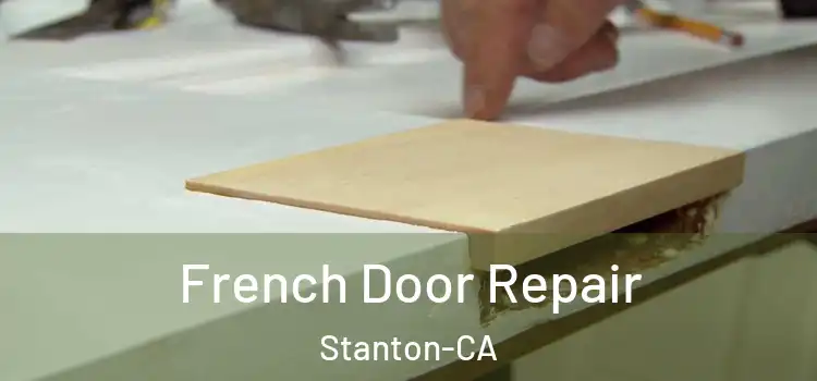  French Door Repair Stanton-CA