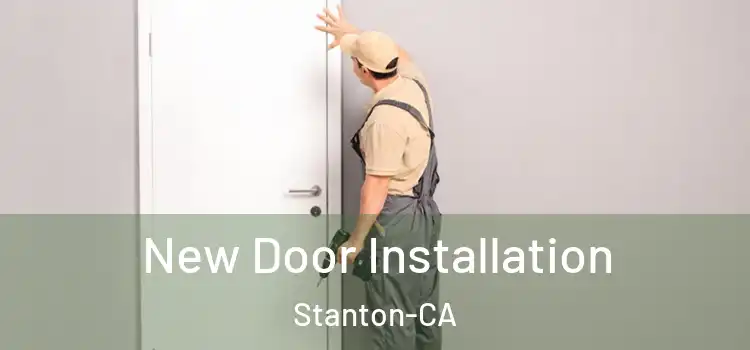  New Door Installation Stanton-CA