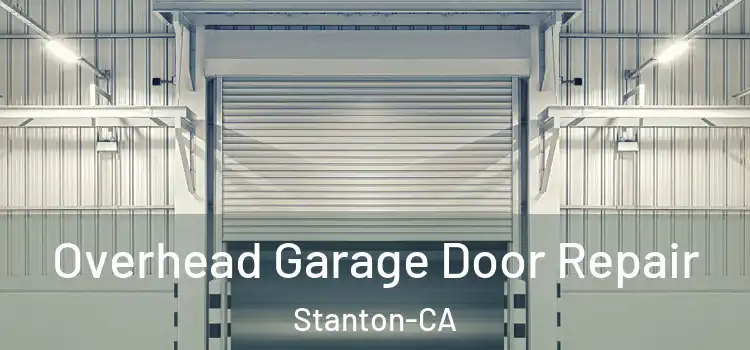 Overhead Garage Door Repair Stanton-CA
