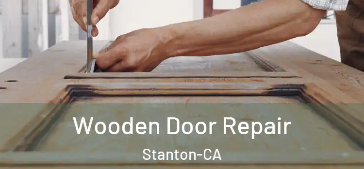 Wooden Door Repair Stanton-CA